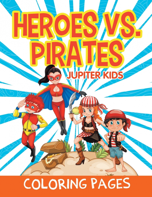 Heroes vs. Pirates (Coloring Pages)