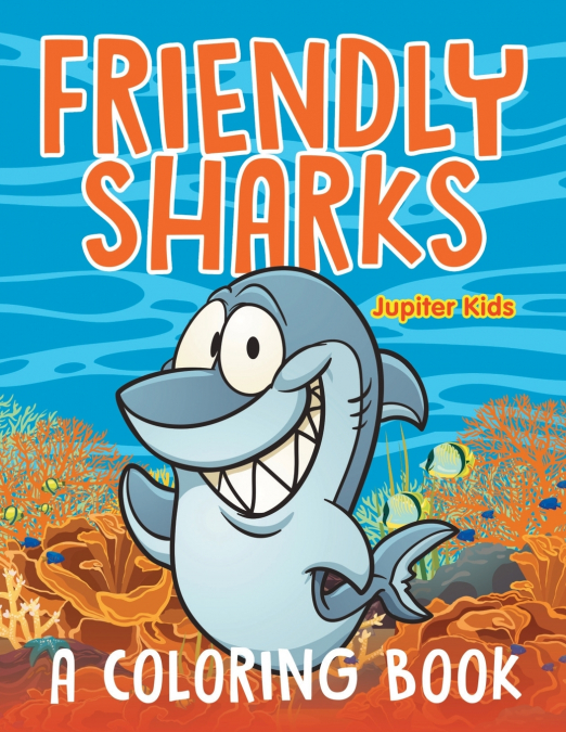 Friendly Sharks (A Coloring Book)