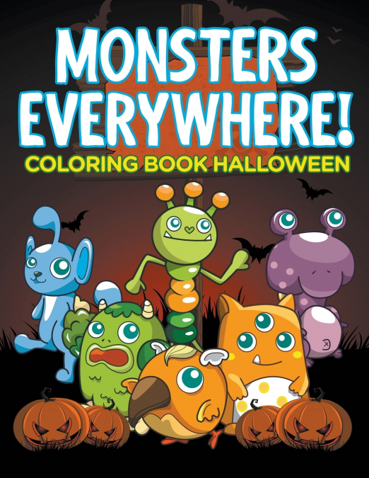 Monsters Everywhere!