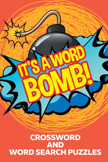 It’s A Word Bomb!