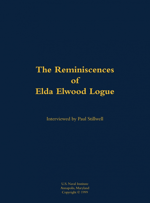The Reminiscences of Elda Elwood Logue