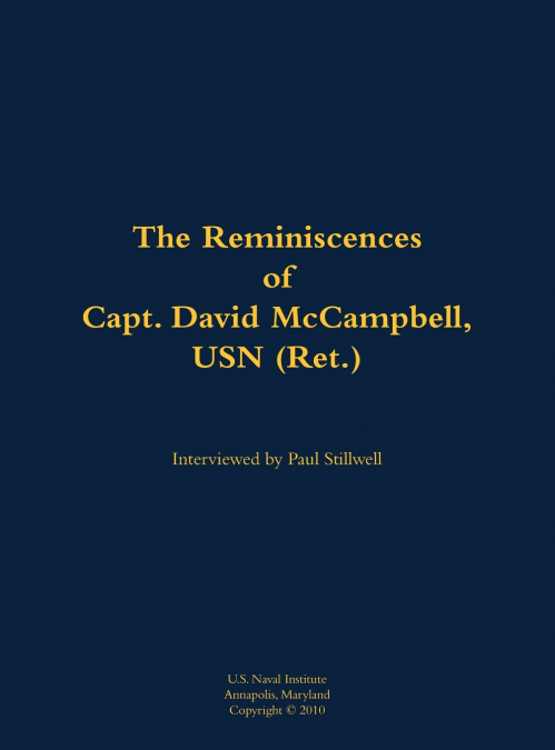 The Reminiscences of Capt. David McCampbell, USN (Ret.)