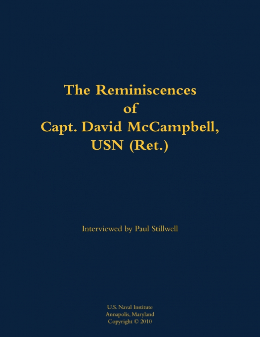 The Reminiscences of Capt. David McCampbell, USN (Ret.)
