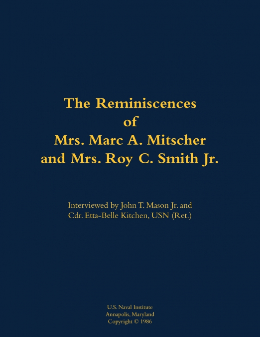 The Reminiscences of Mrs. Marc A. Mitscher and Mrs. Roy C. Smith Jr.