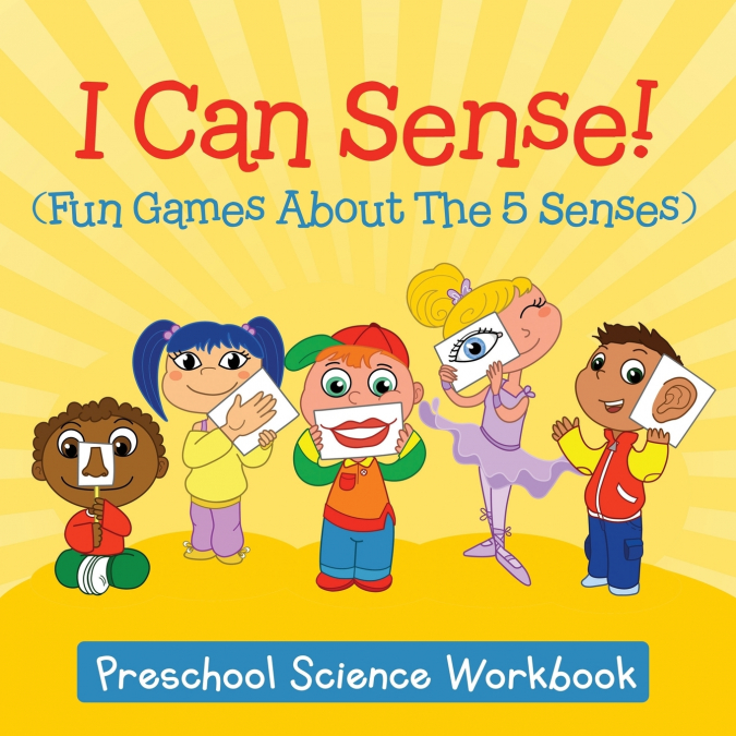 I Can Sense! (Fun Games About The 5 Senses)