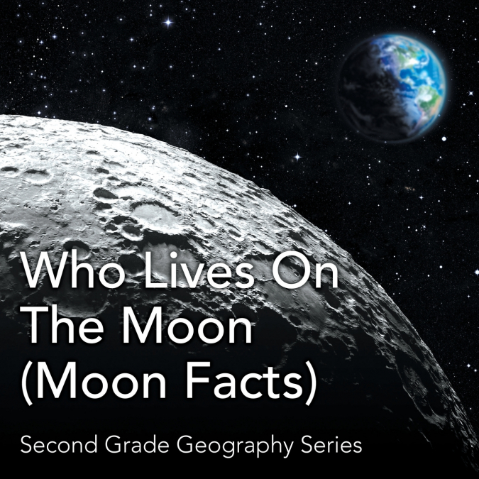 Who Lives On The Moon (Moon Facts)