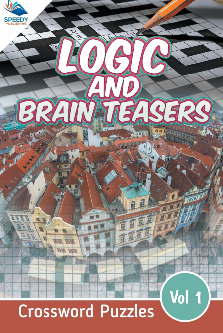 Logic and Brain Teasers Crossword Puzzles Vol 1