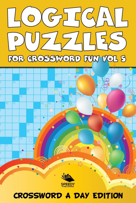 Logical Puzzles for Crossword Fun Vol 5