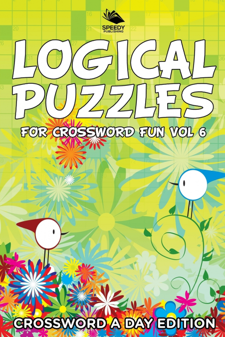 Logical Puzzles for Crossword Fun Vol 6