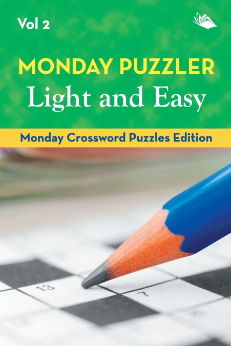 Monday Puzzler Light and Easy Vol 2