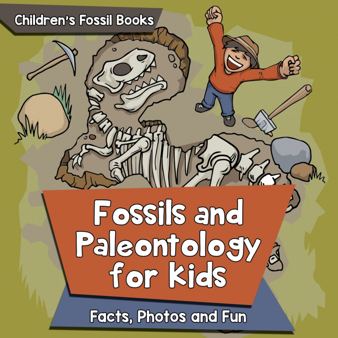 Fossils and Paleontology for kids