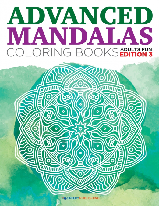 Advanced Mandalas Coloring Books | Adults Fun Edition 3