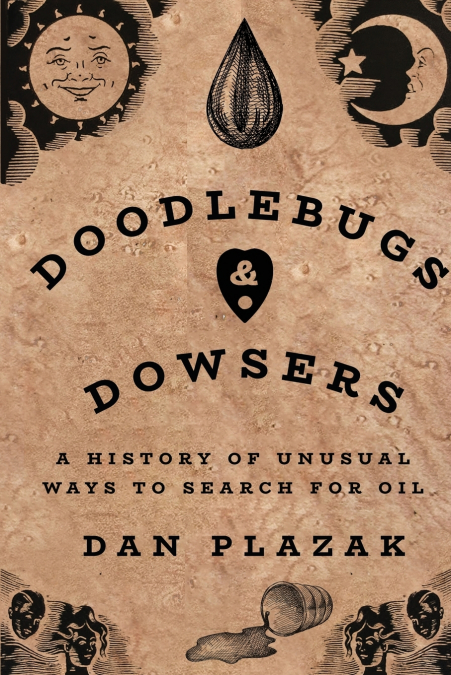 Doodlebugs and Dowsers