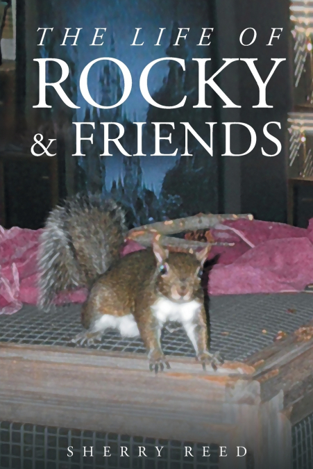The Life of Rocky & Friends