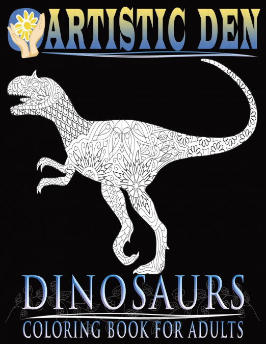 Dinosaurs Coloring Book For Adults (Floral Tangle Art Therapy