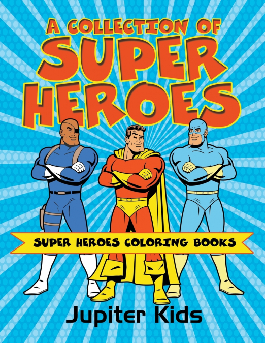 A Collection of Super Heroes