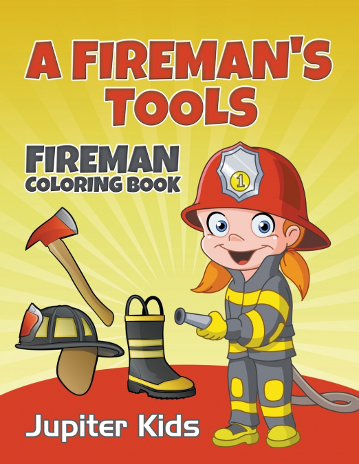 A Fireman’s Tools
