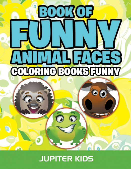 Book Of Funny Animal Faces