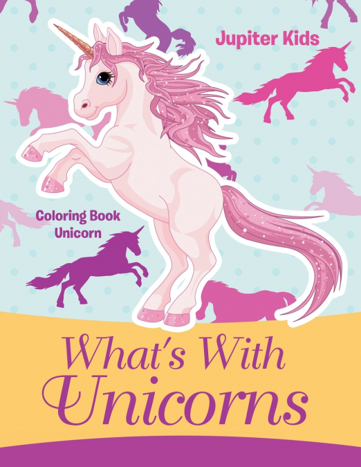 What’s With Unicorns