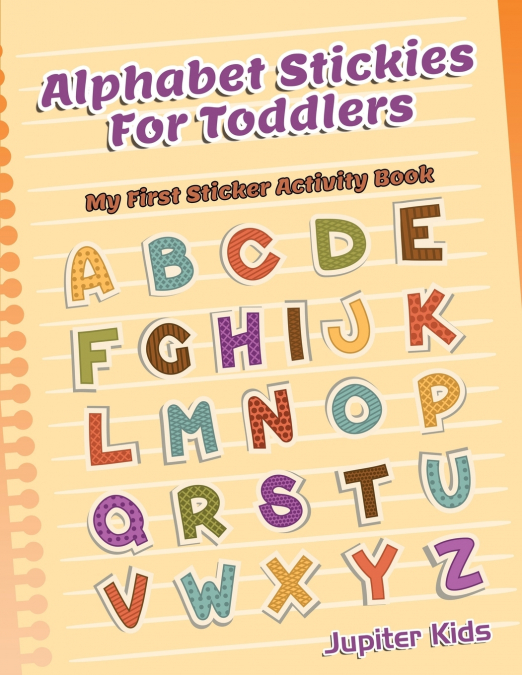 Alphabet Stickies For Toddlers