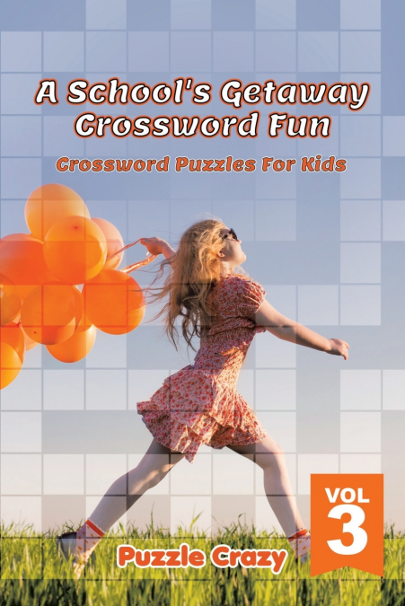 A School’s Getaway Crossword Fun Vol 3