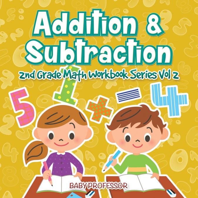 Addition & Subtraction | 2nd Grade Math Workbook Series Vol 2