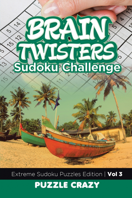 Brain Twisters Sudoku Challenge Vol 3