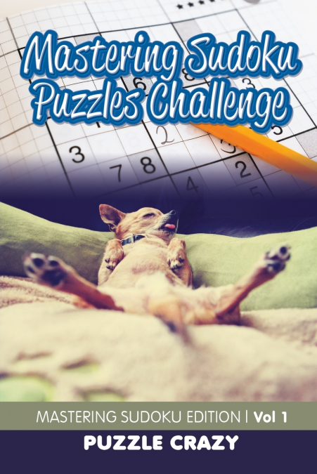 Mastering Sudoku Puzzles Challenge Vol 1