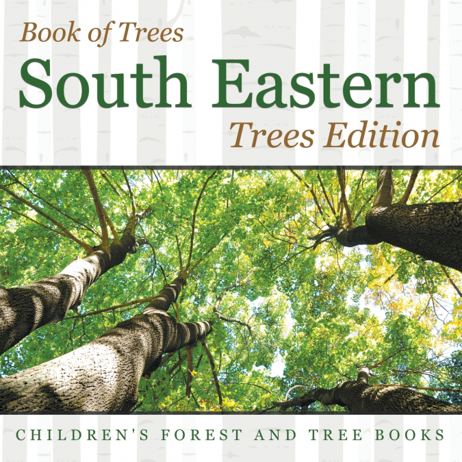 Book of Trees |South Eastern Trees Edition | Children’s Forest and Tree Books