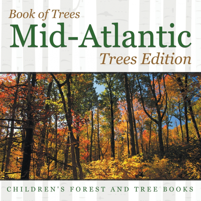 Book of Trees | Mid-Atlantic Trees Edition | Children’s Forest and Tree Books