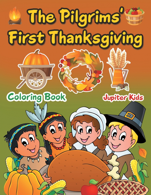 The Pilgrims’ First Thanksgiving Coloring Book