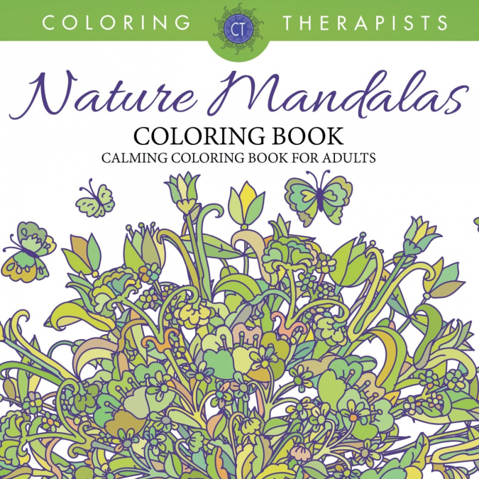 Nature Mandalas Coloring Book - Calming Coloring Book For Adults