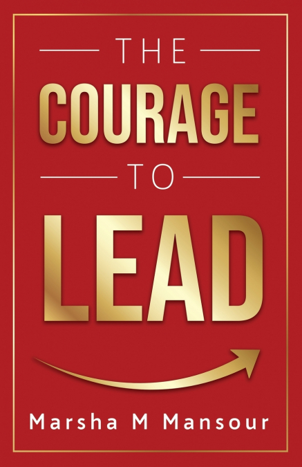 The Courage to Lead