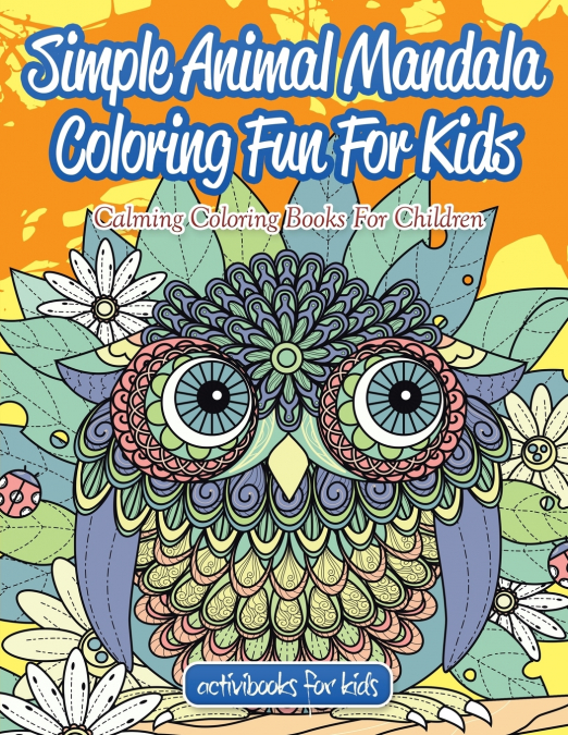 Simple Animal Mandala Coloring Fun For Kids