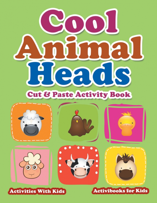 Cool Animal Heads Cut & Paste Activity Book - Activities With Kids
