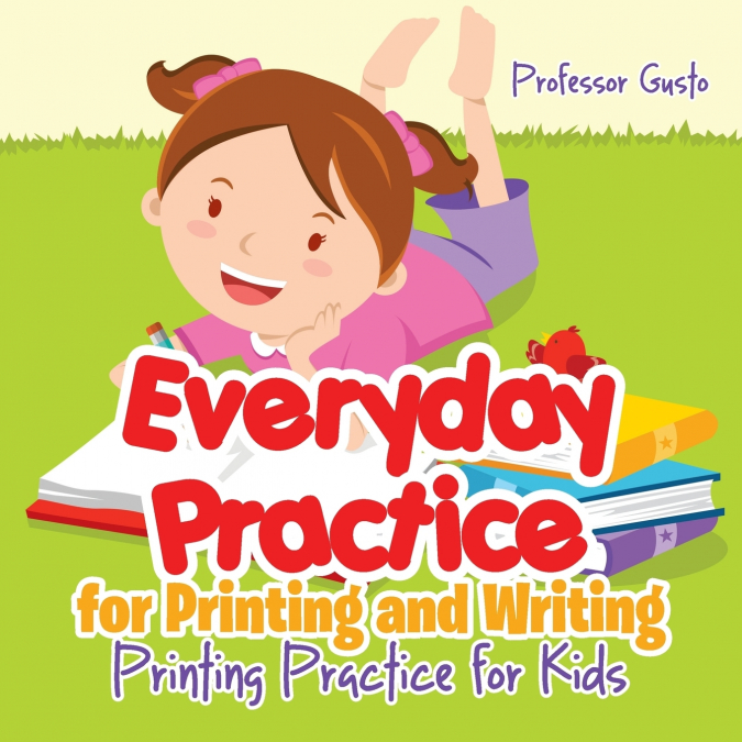 Everyday Practice for Printing and Writing I Alphabet Book