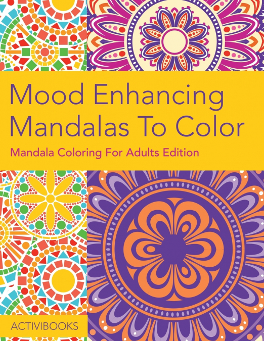Mood Enhancing Mandalas To Color