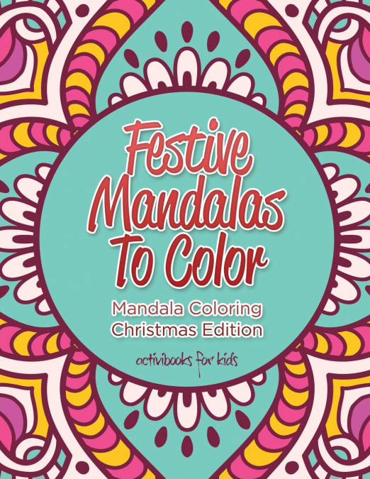 Festive Mandalas To Color