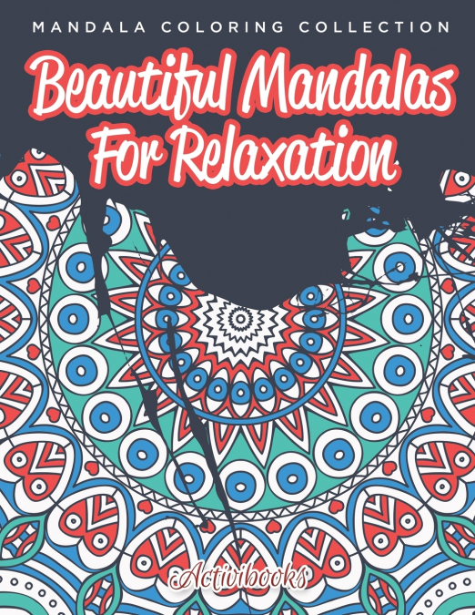 Beautiful Mandalas For Relaxation