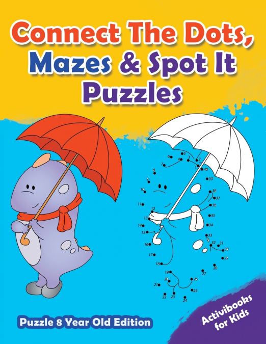 Connect The Dots, Mazes & Spot It Puzzles - Puzzle 8 Year Old Edition