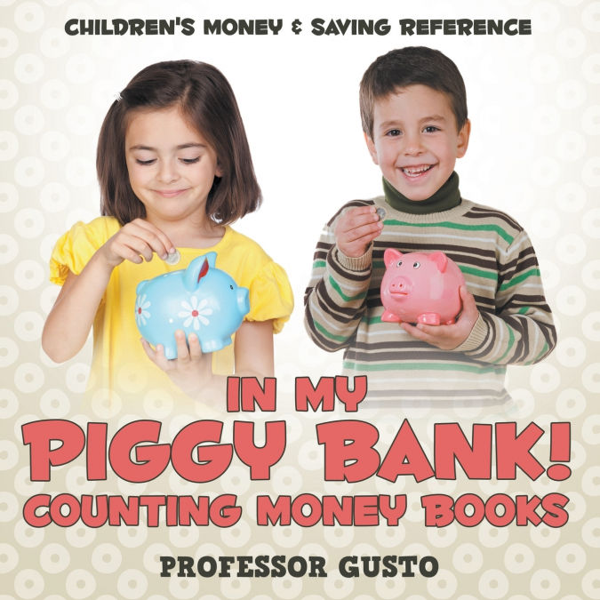 In My Piggy Bank! - Counting Money Books