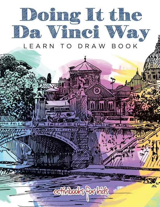 Doing It the Da Vinci Way