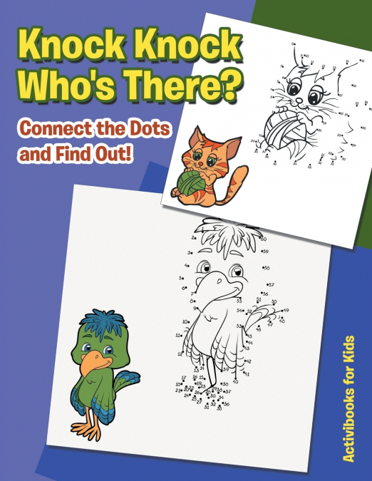 Knock Knock. Who’s There? Connect the Dots and Find out!