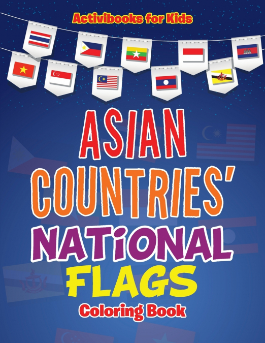 Asian Countries’ National Flags Coloring Book
