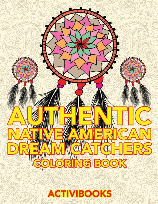 Authentic Native American Dream Catchers Coloring Book
