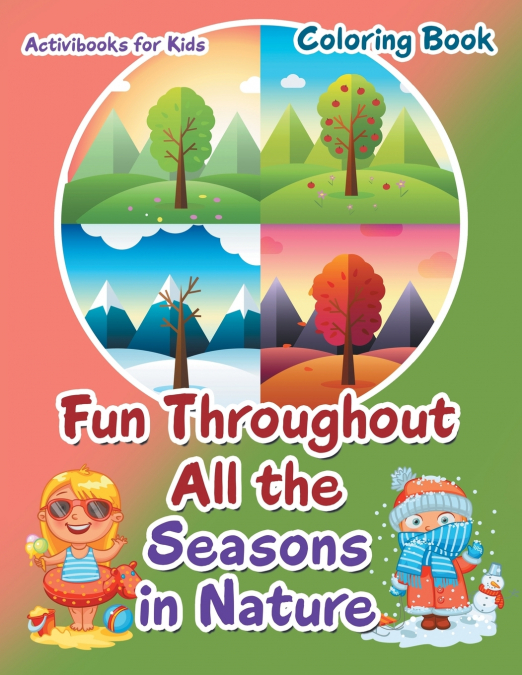 Fun Throughout All the Seasons in Nature Coloring Book