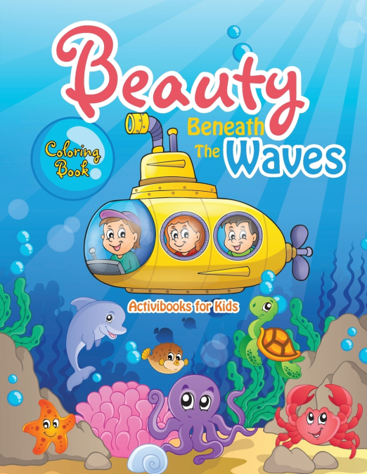 Beauty Beneath The Waves Coloring Book