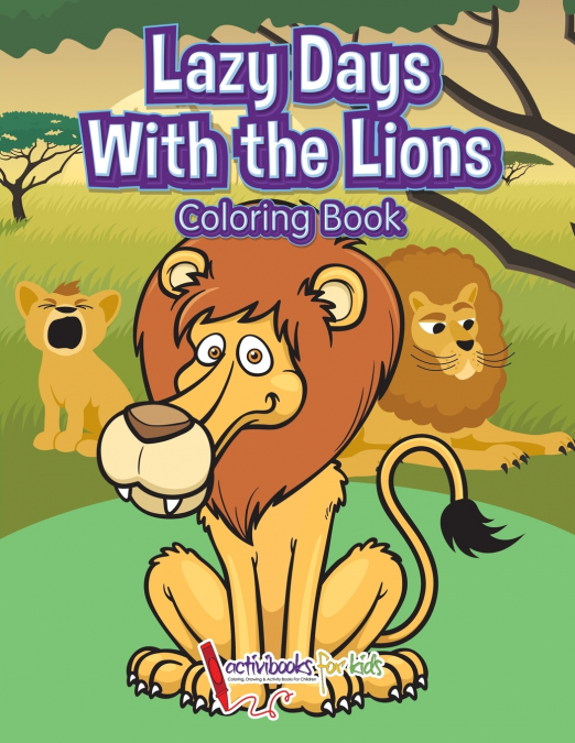 Lazy Days With the Lions Coloring Book