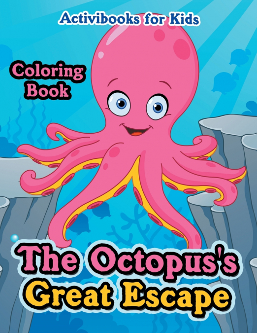The Octopus’s Great Escape Coloring Book