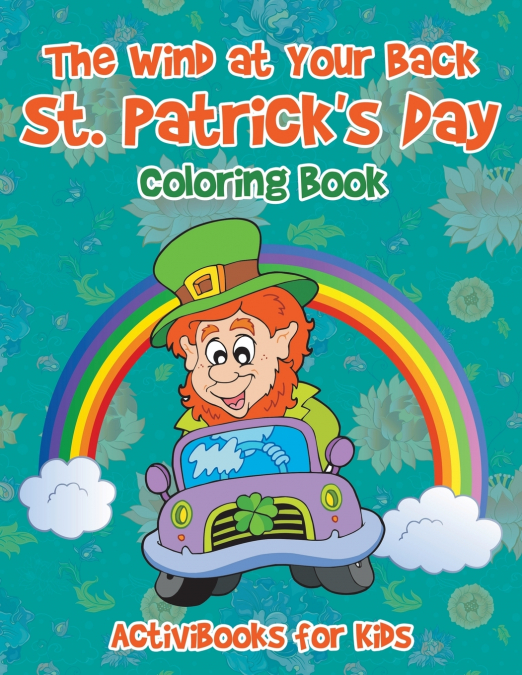 The Wind at Your Back St. Patrick’s Day Coloring Book